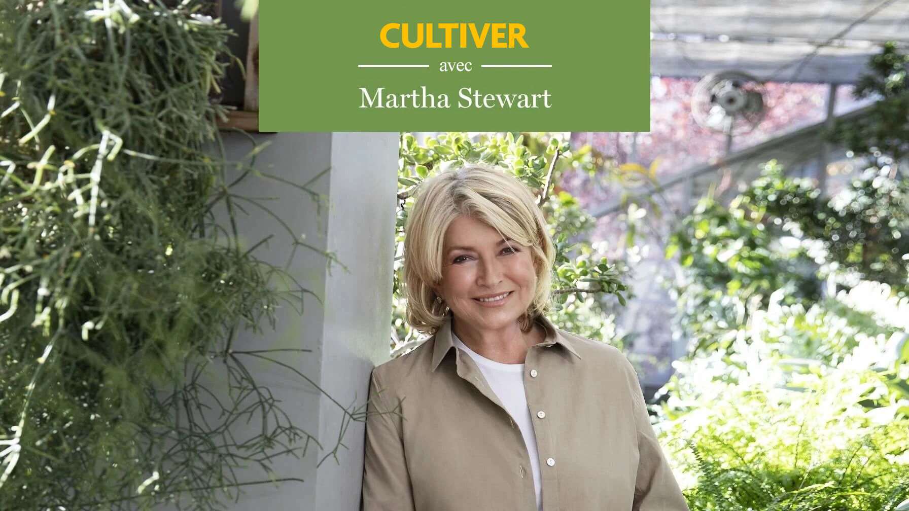 Cultiver avec Martha Stewart